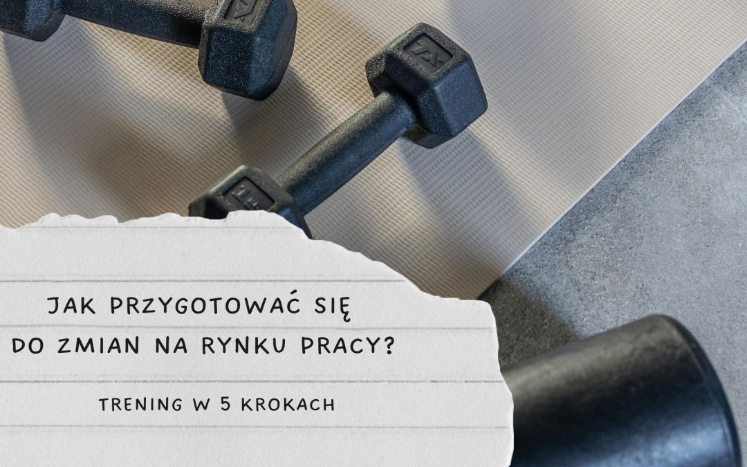 Prosty trening kompetencji – bez kontuzji śmigaj po współczesnym rynku pracy