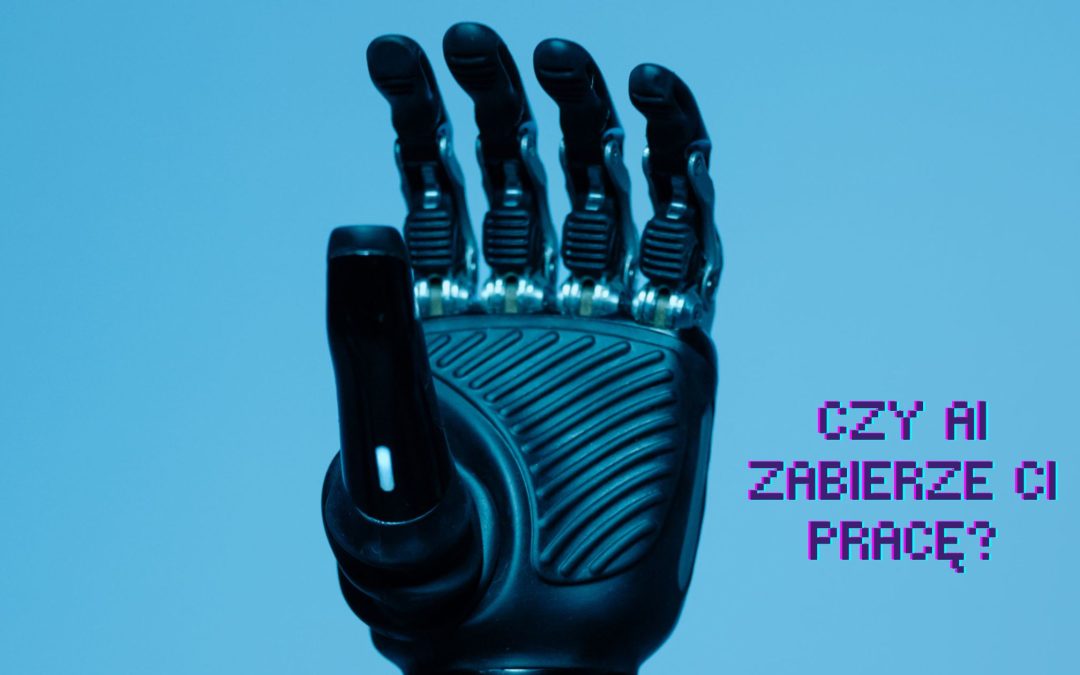 Czy AI zabierze Ci pracę?